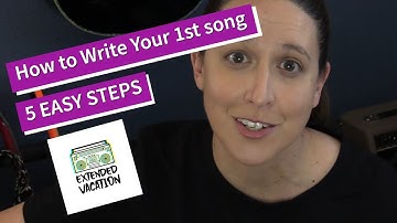 How to Write Your First Song   5 Easy Steps