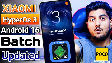 Xiaomi HyperOs 3 All Three Batch List Update ( Check Now )