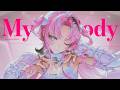 【歌ってみた】My Body - HANA covered by 琶舞【神椿】