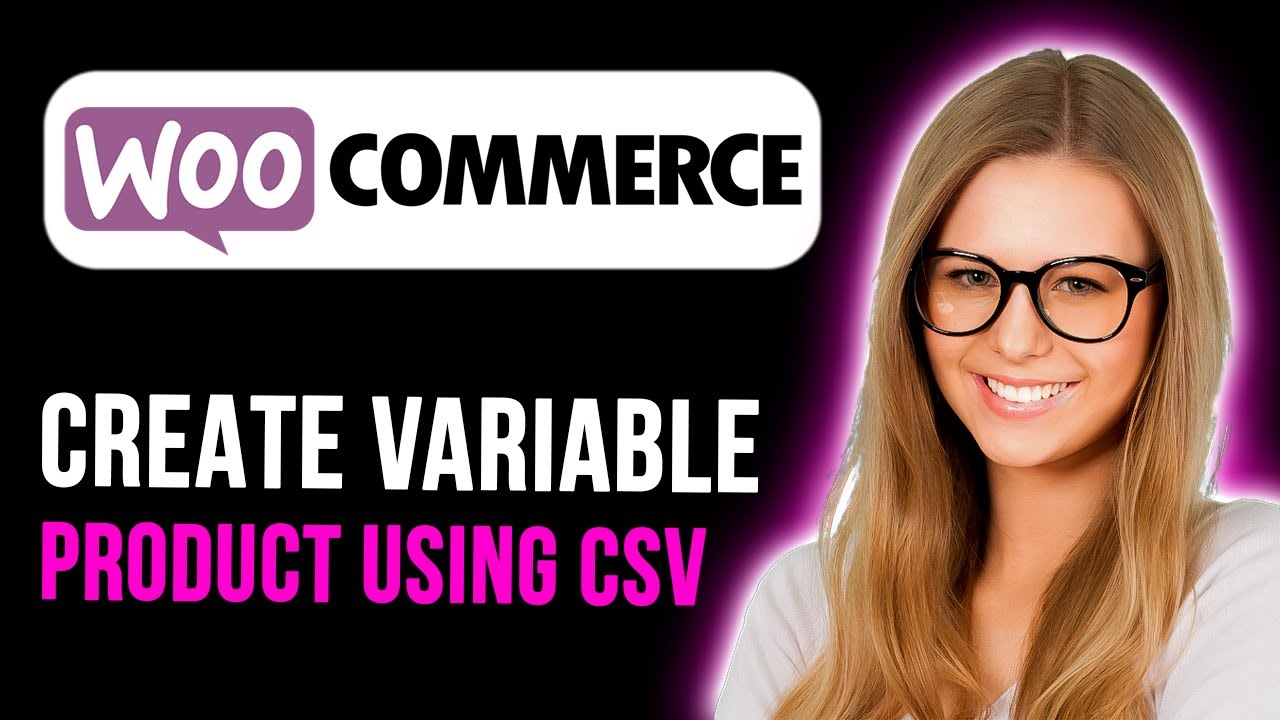 How To Create Variable Products Using Csv In Woocommerce (Step By Step ...