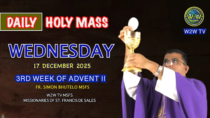 WEDNESDAY HOLY MASS  | 17 DECEMBER 2025 | 3RD WEEK OF ADVENT II Fr Simon #holymasstoday #eucharist