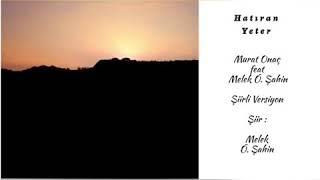 Hatıran Yeter Şiirli Versiyon