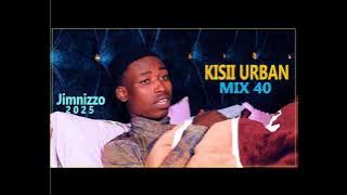 KISII URBAN MIX 40 JIMNIZZO 2025 - DJ SQUEEZ Ft RIRAYA I ERORO I TATARANTA I SPARROW I NYAMWEMBE