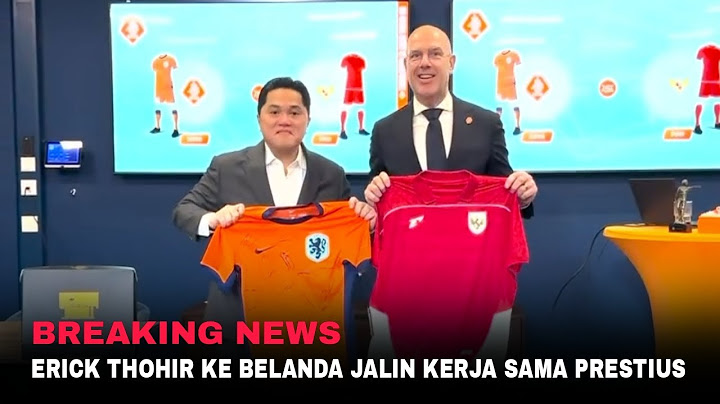 Indonesia Semakin Diperhitungkan Dunia! Erick Thohir Ke Belanda Jalin Kerja Sama Spektakuler