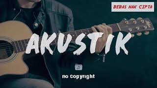 Backsound Gitar Akustik Free Untuk Youtuber | no- copyright