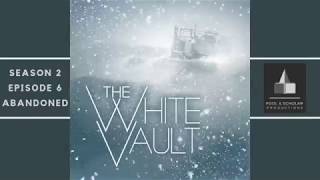 The White Vault | Season 2 | Ep. 6 | Abandoned