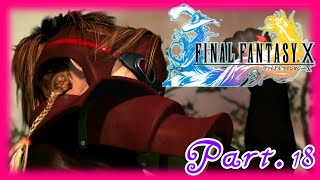 【実況】1000年前のザナルカンド・・・？ついにリュックと合流-FFX HDリマスター版-【Part.18】