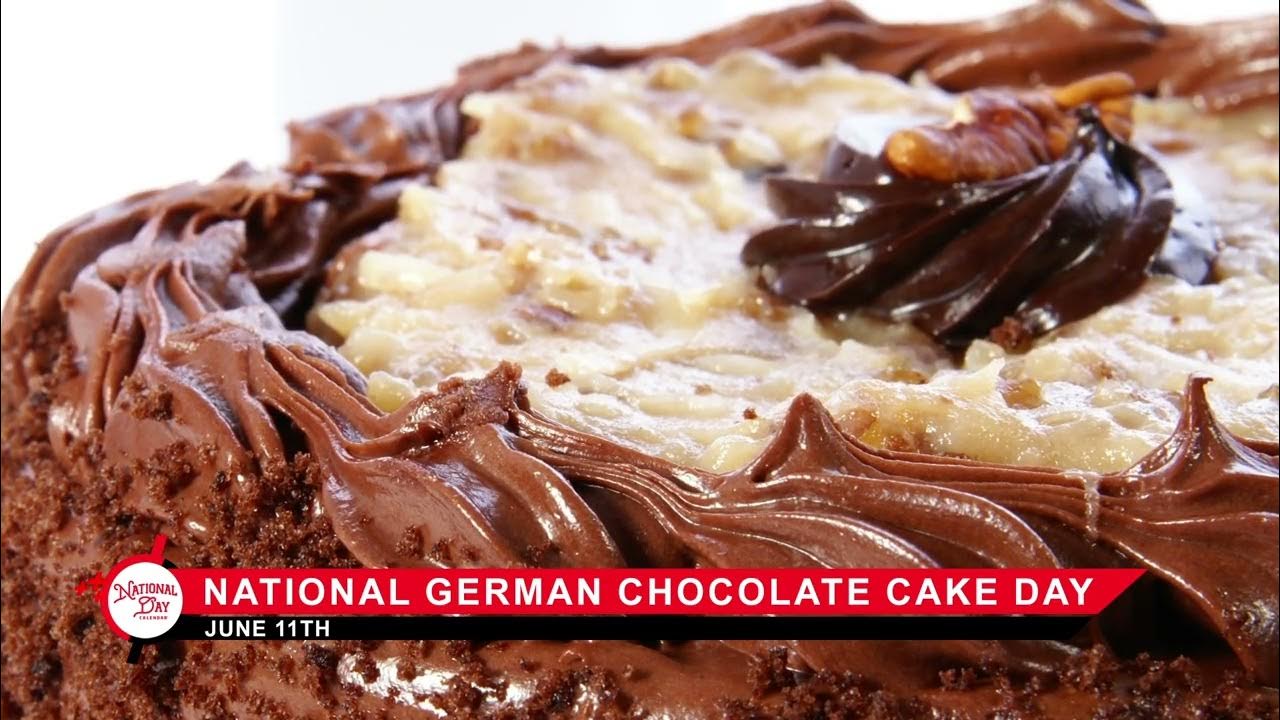 National German Chocolate Cake Day on June 11 YouTube