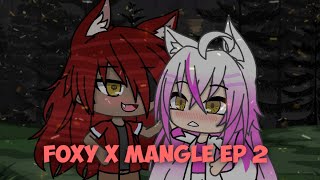 Foxy x Mangle ep 2 | love story | glmm