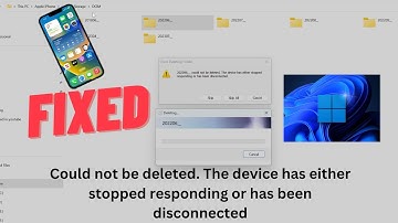 {Fixed} Could not be deleted. The device has either stopped responding or has been disconnected
