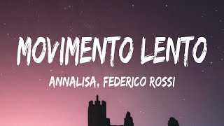 Video thumbnail of "Annalisa - Movimento Lento (Testo/Lyrics) feat. Federico Rossi"