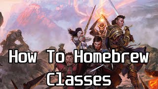 How To Homebrew Classes (D&D 5e)