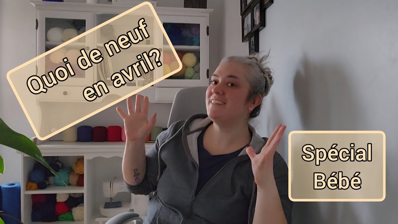 Quoi de neuf en avril - Spécial Bébé 🍼