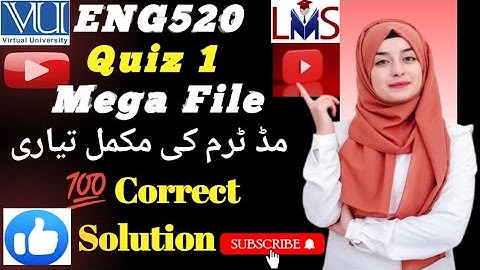 ENG520 Quiz 1 Solution || Eng520 Midterm Preparation