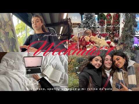 weekmas 1: tiempo en la biblioteca, spotify wrapped y mi rutina de pelo! 🎄🌕🌦️
