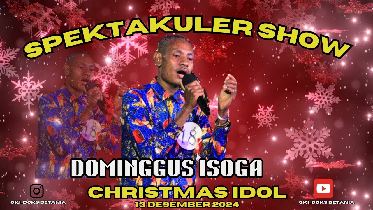 Spektakuler Show | 18 Dominggus Isoga - Titian Kasih | Christmas Idol Gki Betania Dok IX - 2024