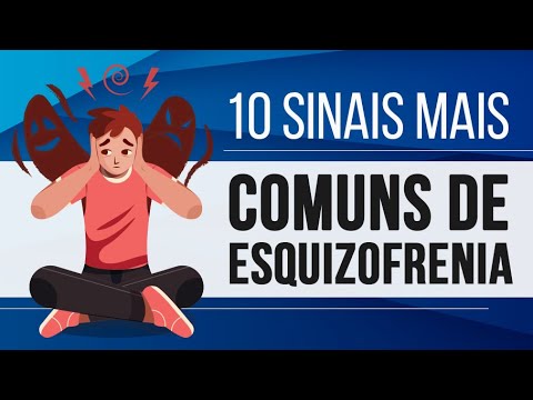 10 SINAIS MAIS COMUNS DE ESQUIZOFRENIA