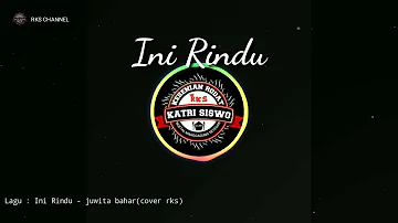 Lirik Lagu Ini Rindu Versi Jathilan - RKS CREW