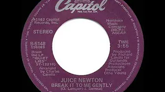 1982 HITS ARCHIVE: Break It To Me Gently - Juice Newton (stereo 45--#1 A/C) 1982 HITS ARCHIVE: Break It To Me Gently - Juice Newton (stereo 45--#1 A/C)