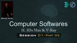 3Ds Max & V-Ray Course from A to Z _ Session 01_Part 02 ((Free Full Course)) 