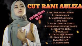 CUT RANI AULIZA FULL ALBUM TERBARU 2023 cover '' sia sia mengharap cintamu ''