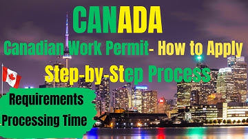 Canada 🇨🇦 Work Permit | How to apply for a work visa in Canada | Canada Work Permit Process