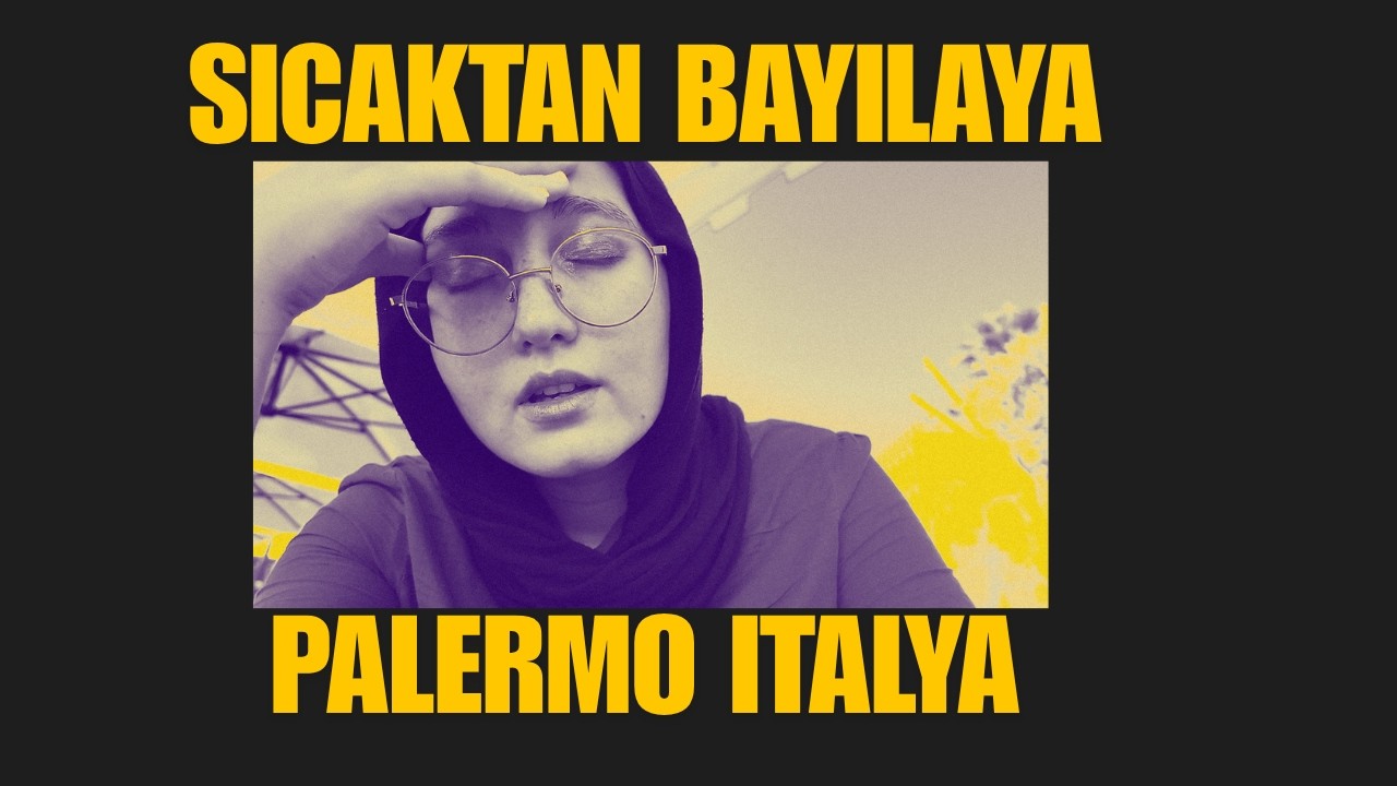 PALERMO İTALYA VLOG 2/HİÇ BİLGİLENDİRİCİ OLMAYANINDAN