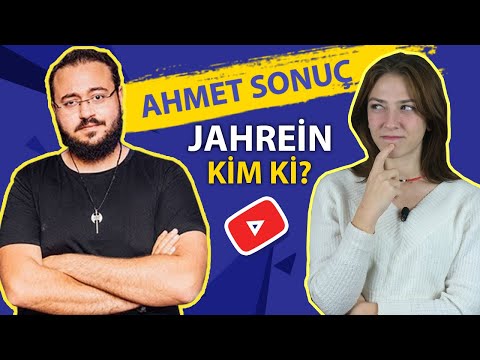 Jahrein, Ahmet Sonuç Kim ki?