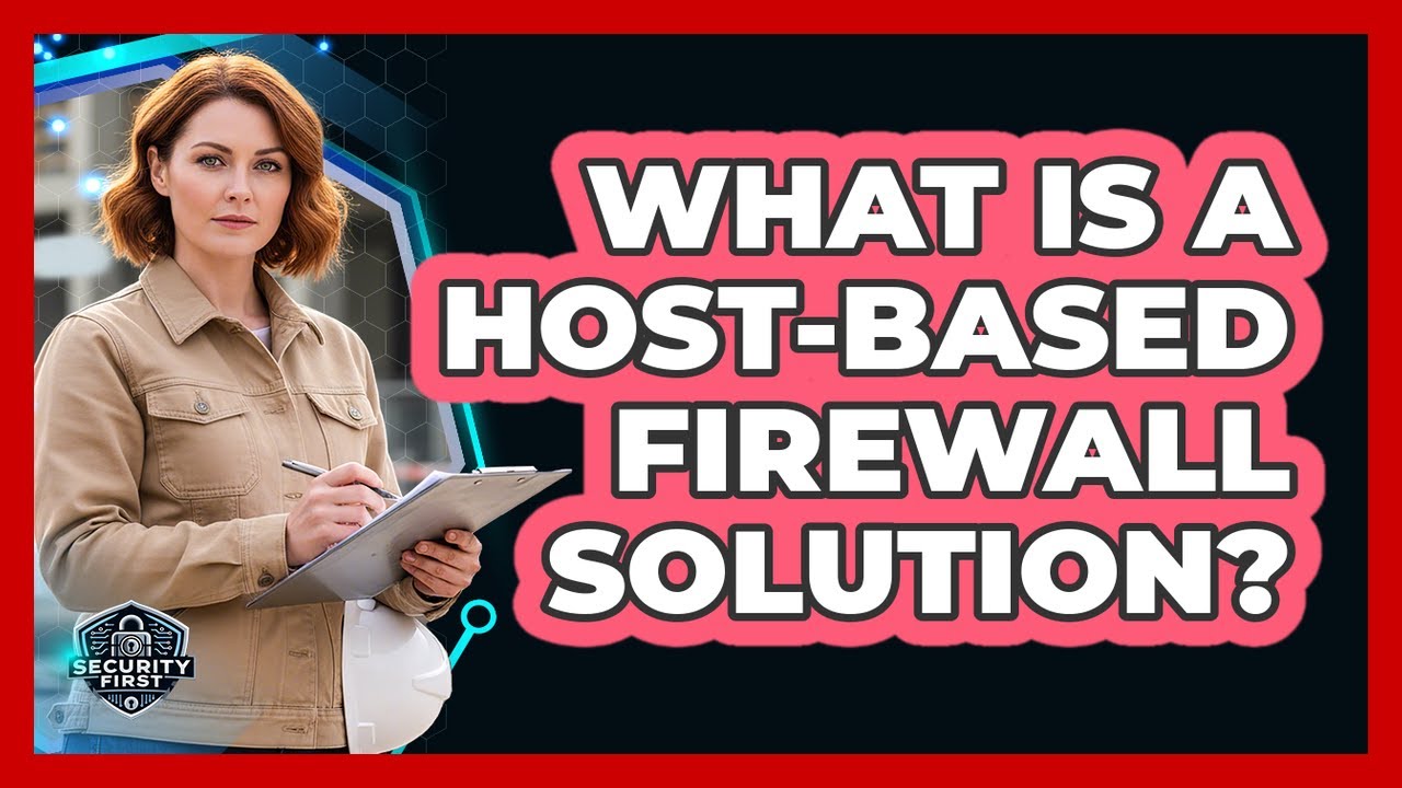 What Is A Host-Based Firewall Solution?