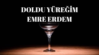 Doldu Yüreğim - Emre Erdem