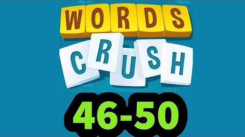 WORDS CRUSH WordsMania level 46 47 48 49 50 answers gameplay