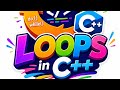Loops in C++ for Beginners 💡 Easy for, while & do-while