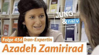 Iran-Expertin Azadeh Zamirirad - Jung & Naiv: Folge 456