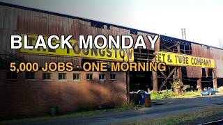 Details 5,000 Jobs Vanished in One Morning. The Whole City Tried to Buy the Mill Back. Youngstown, Ohio Update