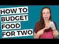 How to Budget Groceries For a Family of 2 | $50 Weekly Grocery Budget