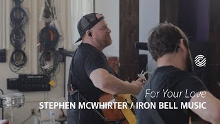 Video thumbnail of "Stephen McWhirter - For Your Love - CCLI sessions"