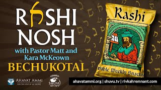 Rashi Nosh with Pastors Matt and Kara McKeown - Bechukotai