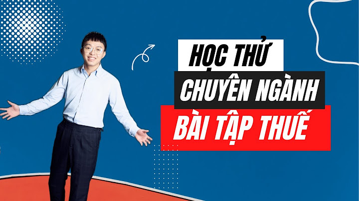 Các dạng bài tập thuế tncn 2 nguồn thu nhập năm 2024