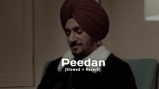 Peedan (Slowed + Reverb) : Nirvair Pannu | New Punjabi Song | Jot Music