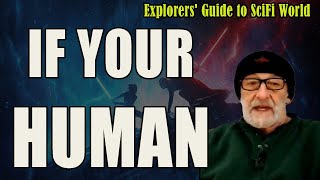 If Your Human - Explorers' Guide To Scifi World - Clif_High