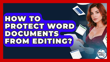 How To Protect Word Documents From Editing? - Docs and Sheets Pro