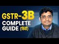 GSTR-3B Complete Guide हिंदी में | GSTR-3B कैसे File करें Step by Step | GST Return