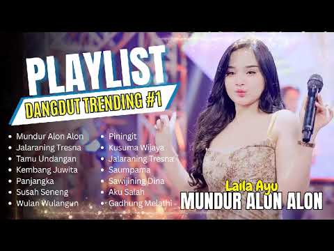 MUNDUR ALON ALON - LAILA AYU - FULL ALBUM DANGDUT TRENDING 2026