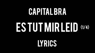 Capital Bra - Es tut mir leid (1/4) Lyrics