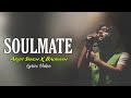 Soulmate Song {Lyrics} | Arijit Singh, Badshah |     Ek Tha Raja.  #soulmatebadshah