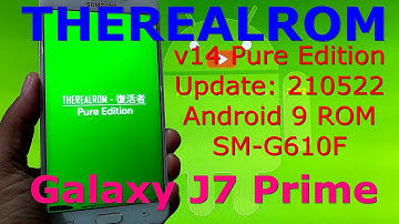 THEREALROM 14 Pure Edition Android 9 for Galaxy J7 Prime G610F Update: 210522