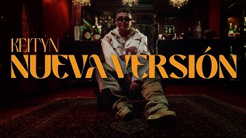 Keityn - Nueva Version (Video Oficial)