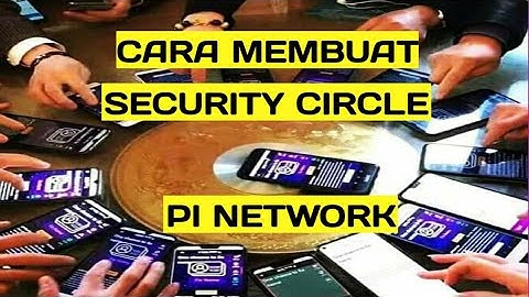 TUTORIAL❗CARA MUDAH MEMBUAT SECURITY CIRCLE PADA APLIKASI PI NETWORK || 2021