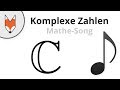 Komplexe Zahlen (Mathe-Song)