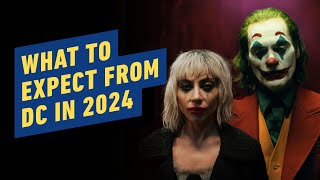 What to Expect From DC in 2024: Movies, TV and More